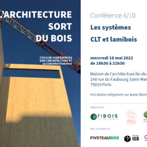 Affiche de la 4ème conférence du cycle "L'architecture sort du bois" dédiée aux systèmes CLT et laminoirs (LVL)
