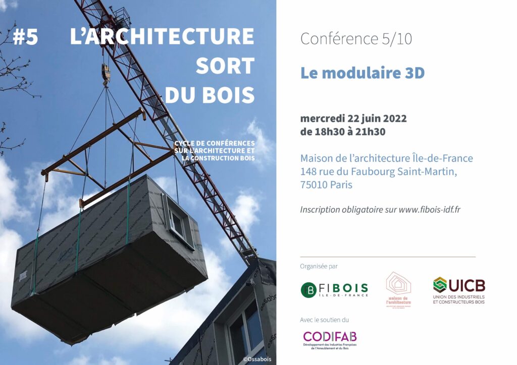 Invitation à participer à al 5ème conférence du cycle "L'architecture sort du bois" consacrée à la constructions bois modulaire 3D